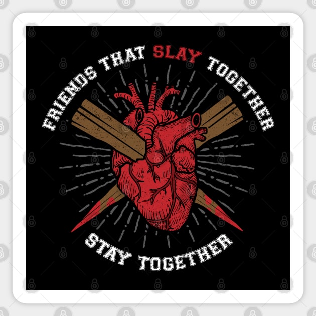 Slay together Sticker by NinthStreetShirts